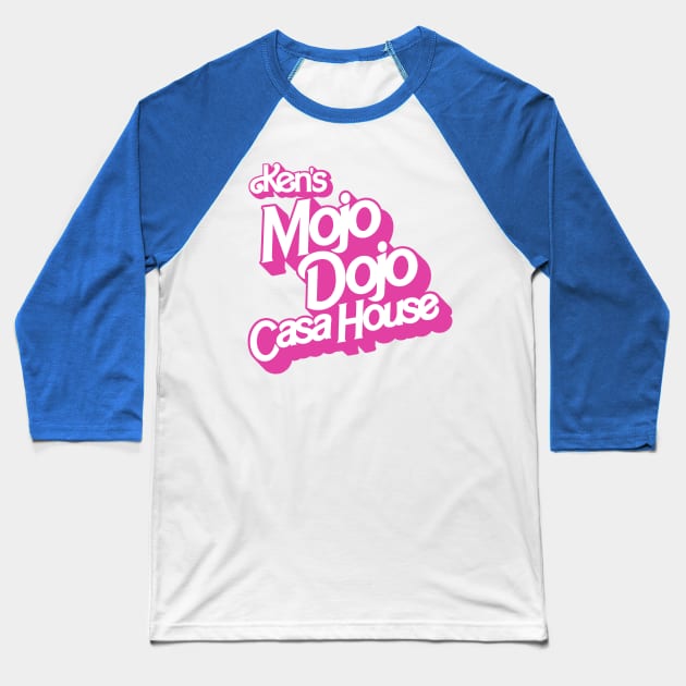 Ken’s Mojo Dojo Casa House - I am Kenough Baseball T-Shirt by EnglishGent